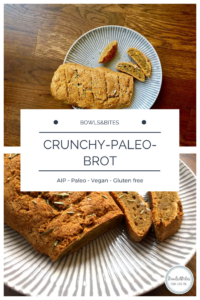Crunchy-Paleo-Brot aus Kochbananen #paleo #glutenfrei #laktosefrei #AIP bowlsnbites.com