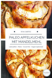 Paleo Apfelkuchen backen aus Mandelmehl und Chia, vegan, glutenfrei, laktosefrei by bowlsnbites.com